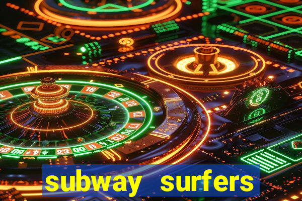 subway surfers dinheiro infinito