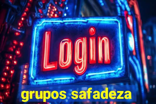 grupos safadeza