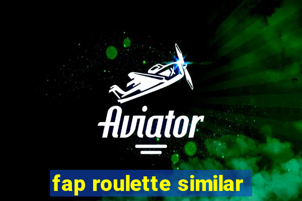 fap roulette similar