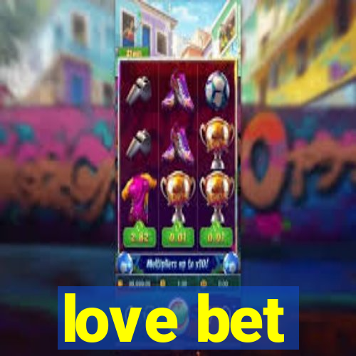 love bet