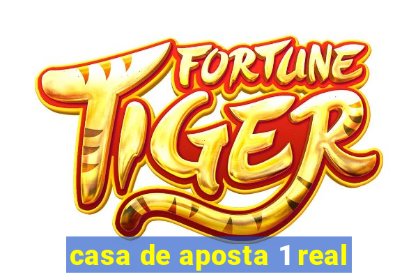 casa de aposta 1 real