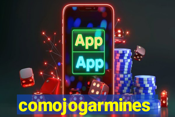 comojogarmines