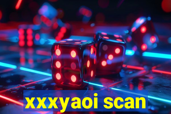 xxxyaoi scan