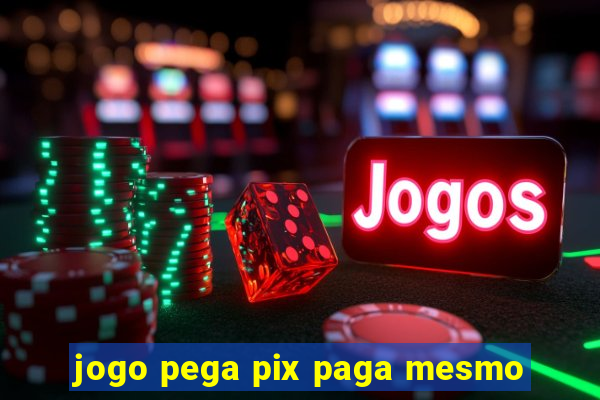 jogo pega pix paga mesmo