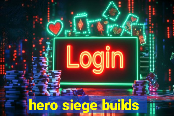 hero siege builds