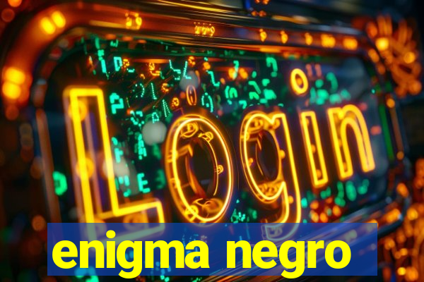 enigma negro