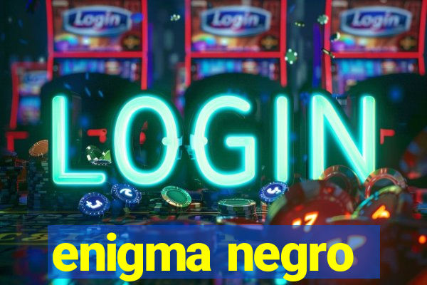 enigma negro