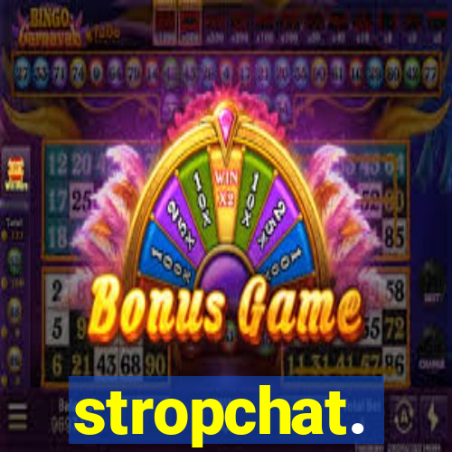 stropchat.