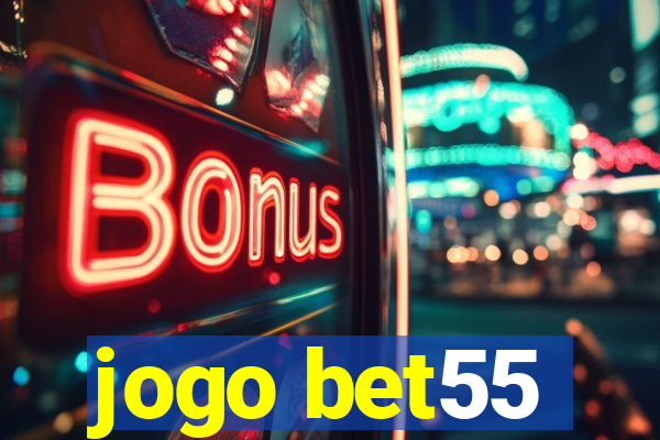 jogo bet55