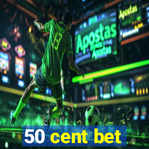 50 cent bet