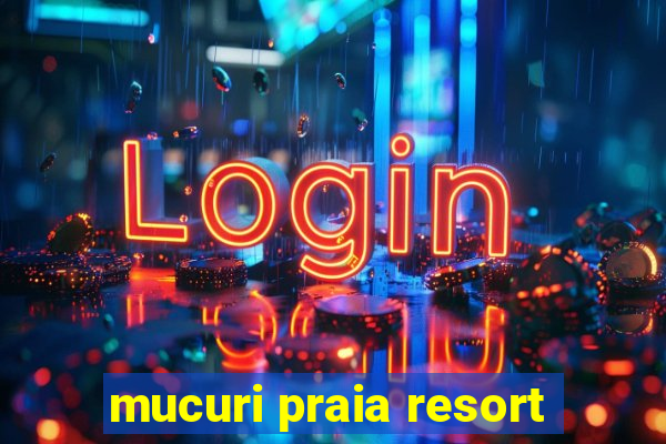 mucuri praia resort