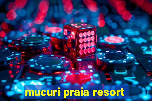 mucuri praia resort