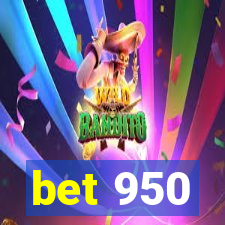 bet 950