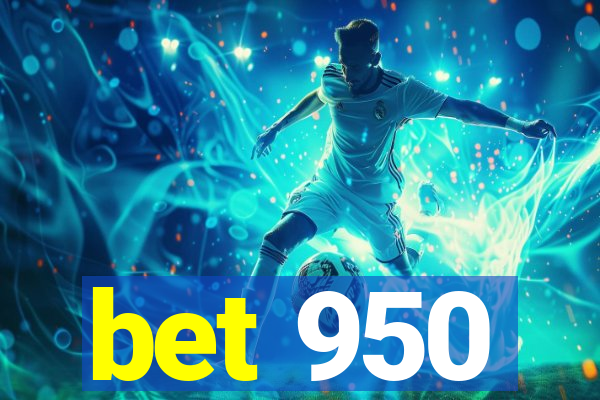 bet 950
