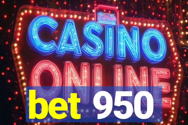 bet 950