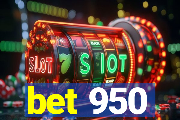 bet 950
