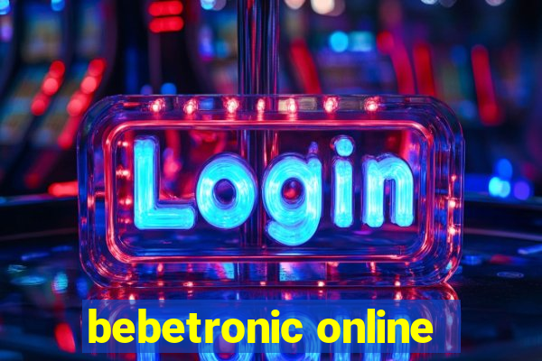 bebetronic online