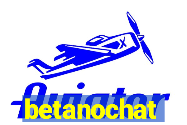 betanochat