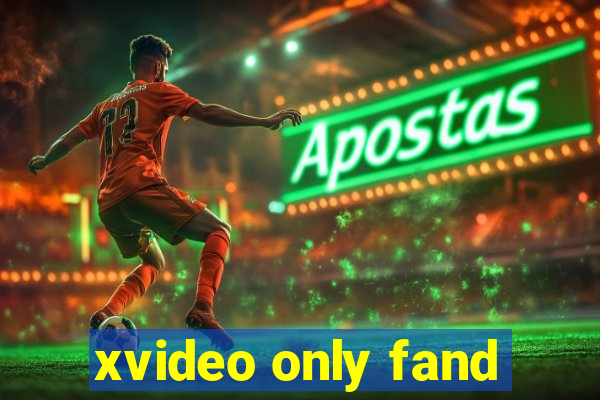 xvideo only fand