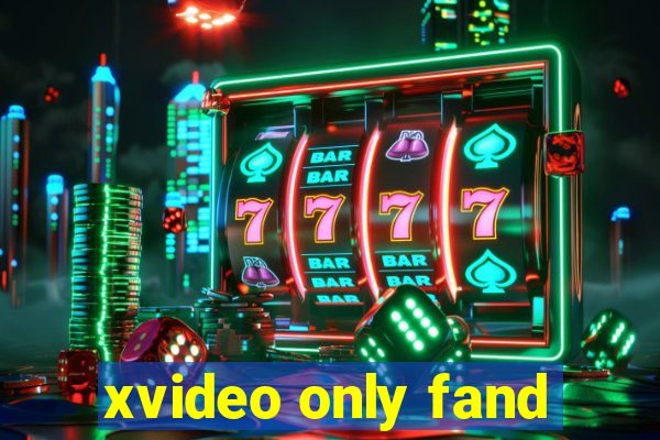 xvideo only fand