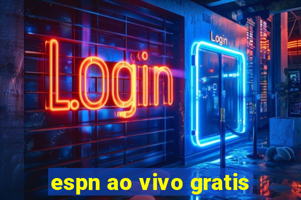 espn ao vivo gratis