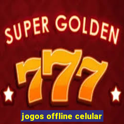 jogos offline celular