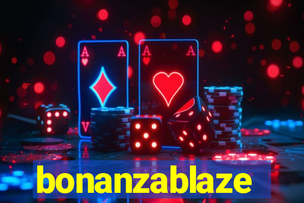 bonanzablaze