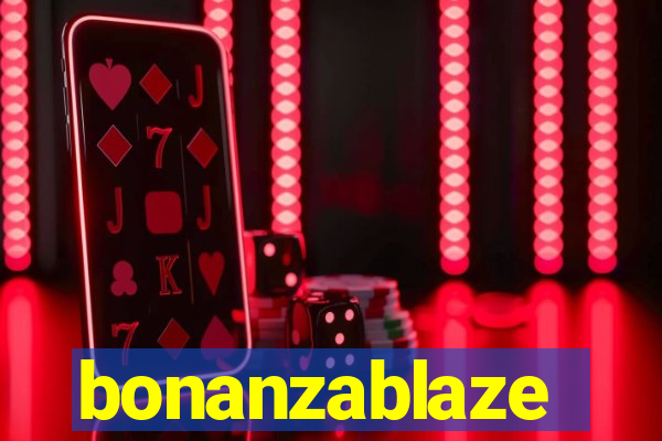bonanzablaze