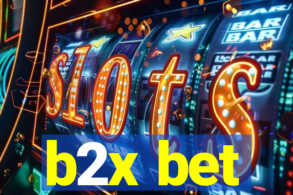 b2x bet