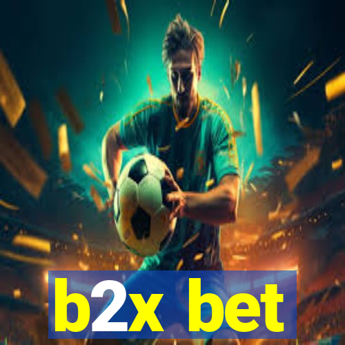 b2x bet