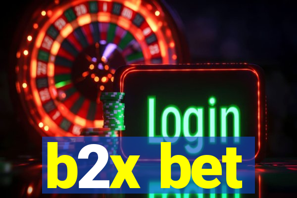 b2x bet