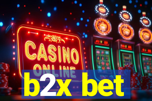 b2x bet