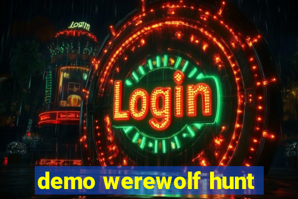 demo werewolf hunt