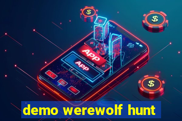 demo werewolf hunt