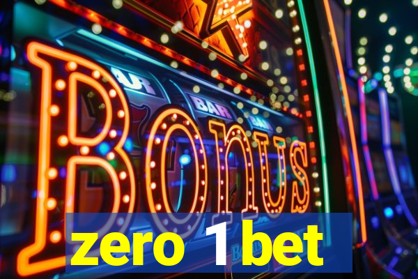 zero 1 bet