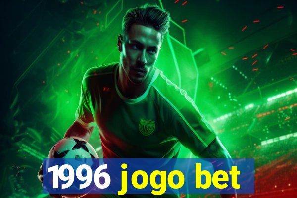 1996 jogo bet