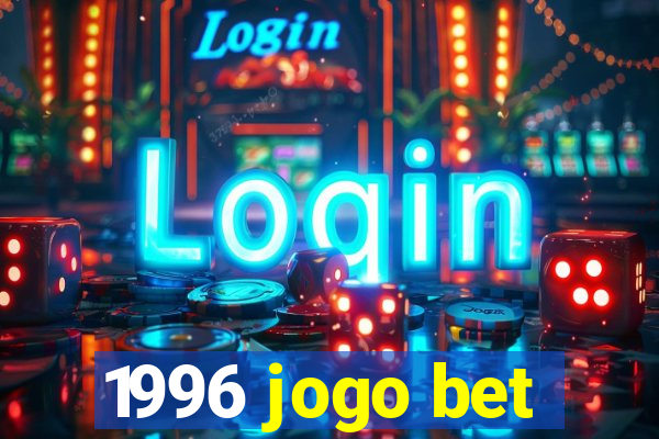 1996 jogo bet