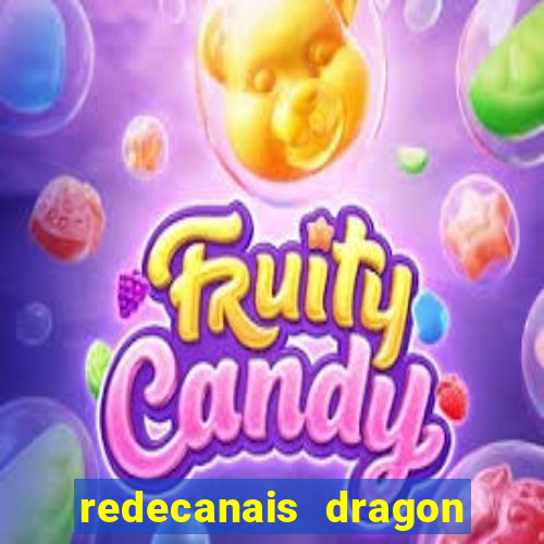 redecanais dragon ball z