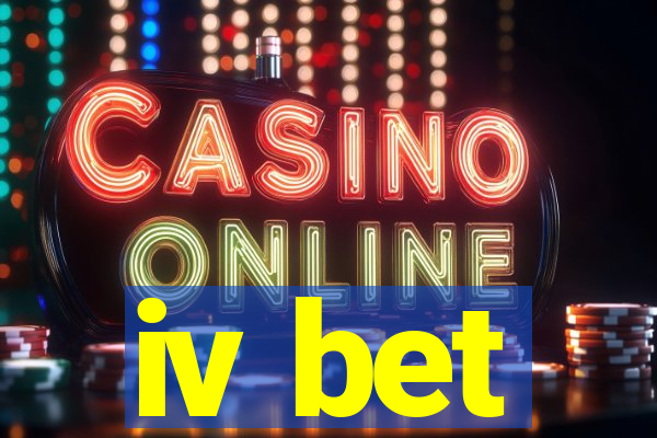 iv bet