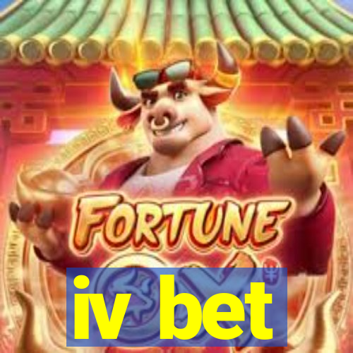 iv bet