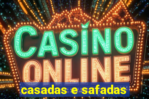 casadas e safadas