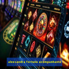 alexsandra fortuna acompanhante