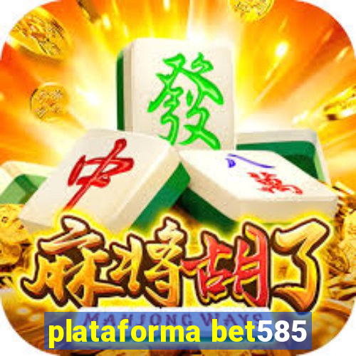 plataforma bet585