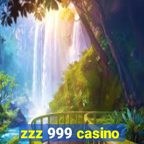 zzz 999 casino