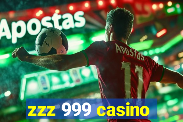 zzz 999 casino