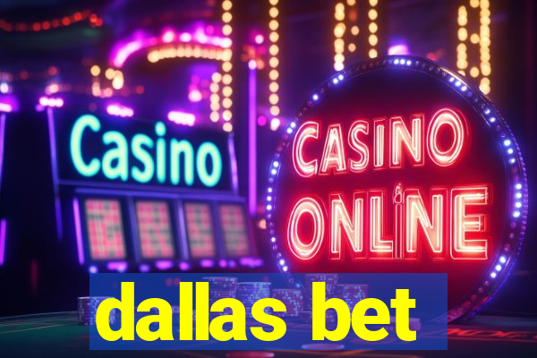 dallas bet
