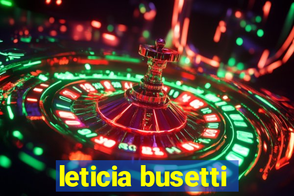 leticia busetti