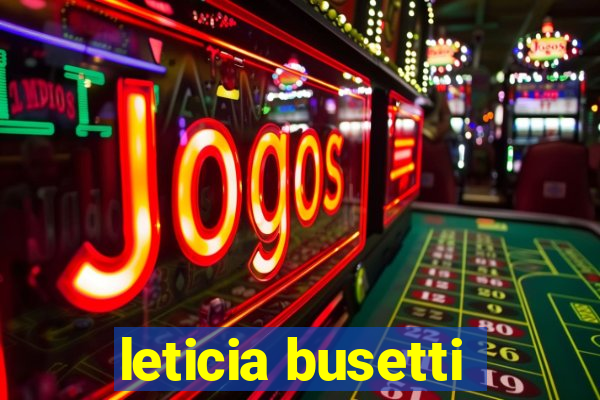 leticia busetti