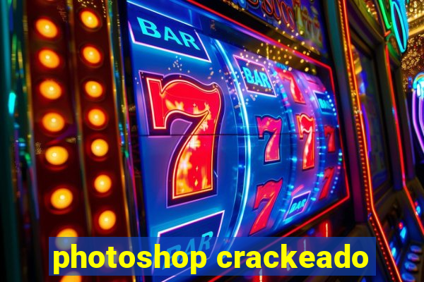 photoshop crackeado