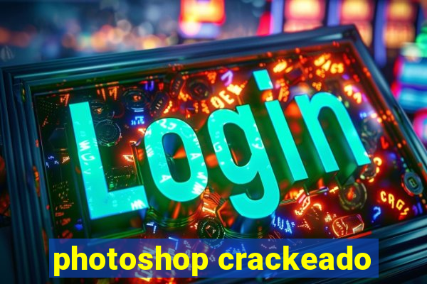 photoshop crackeado